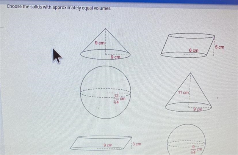 Choose the solids with approximately equal volumes. 9 cm: 5 cm 6 cm 9 cm 11 cm cm-example-1