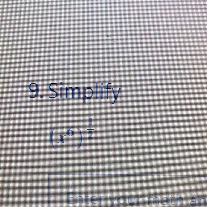 Simplify *show work!!* (X^6)^1/2-example-1