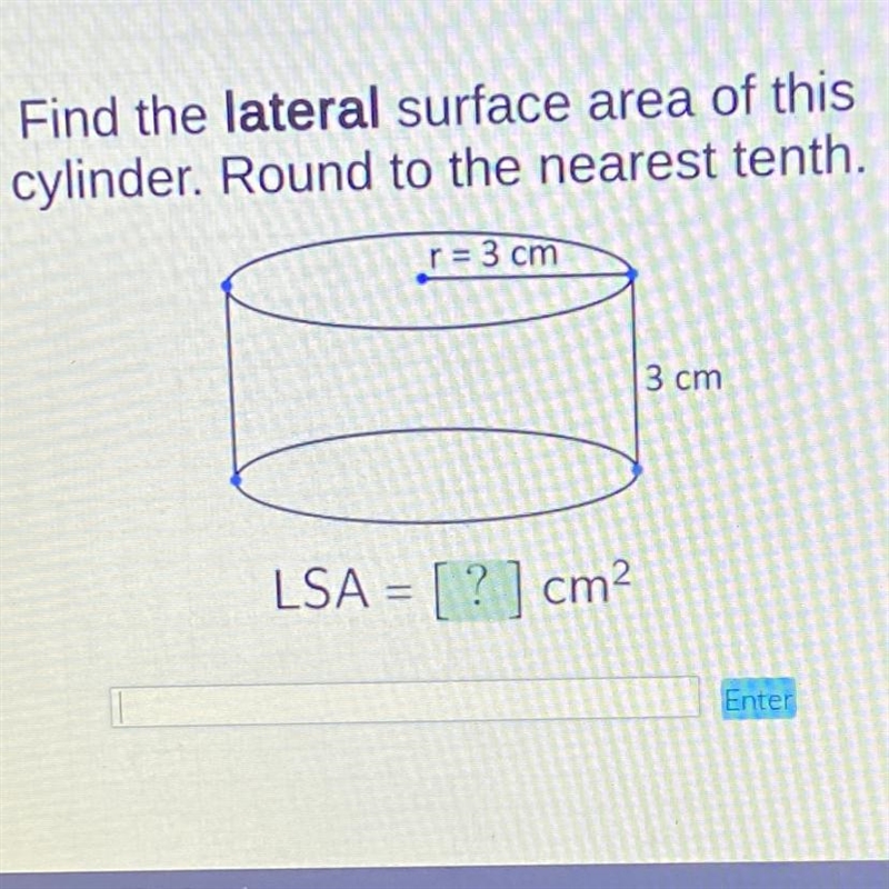 PLEASE HELP!!!! Find the lateral surface area of this cylinder. Round to the nearest-example-1