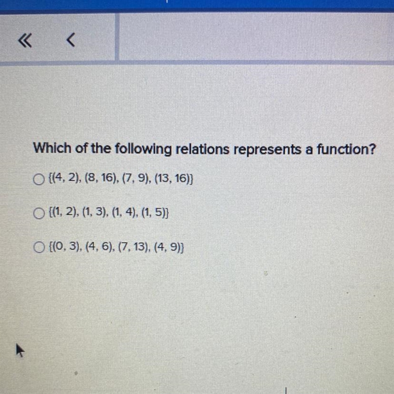 Which of the following relations represents a function ((4,2), (8, 16), (7.9), (13,16) ((1, 2), (1,3), (1,4), (1,5)} (0, 3), (4, 6), (7, 13), (4.9))-example-1