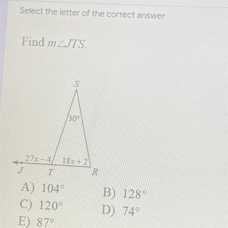 Find mJTS A) 104° C) 120° E) 87° B) 128° D) 74°-example-1