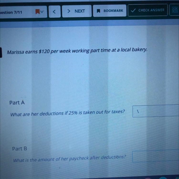 Marissa earns $120 per week working part time at a local bakery. part A: what are-example-1
