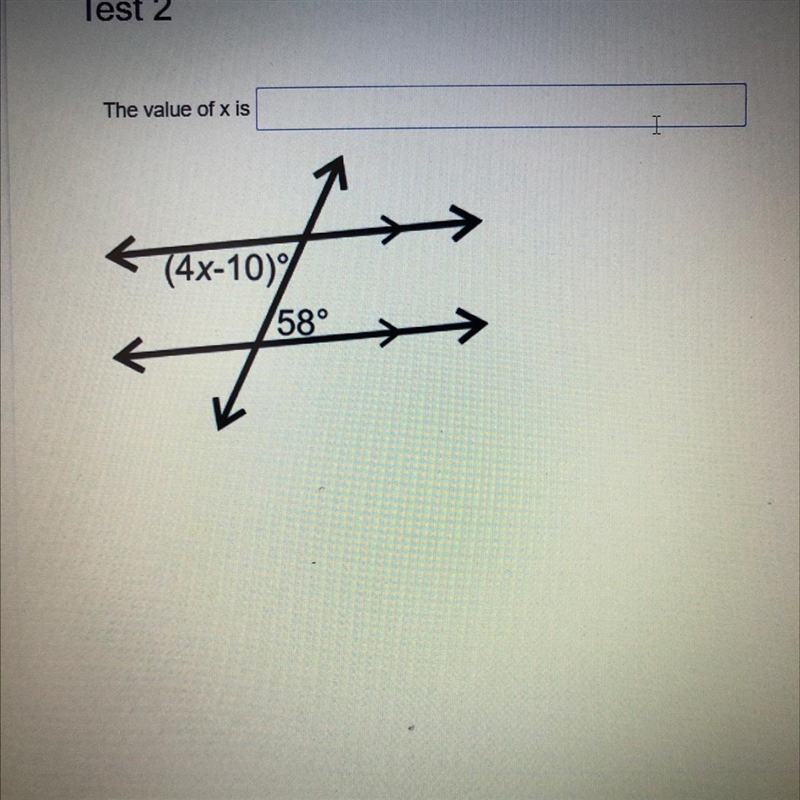 The value of x is < (4x-10) 58°-example-1