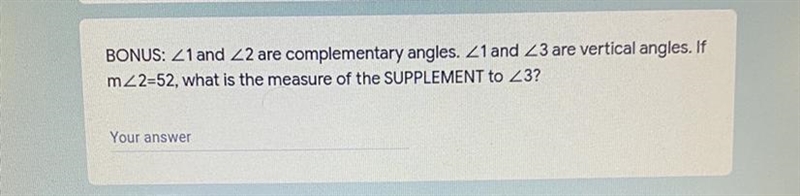 1 and 2 are complementary angles. 1 and 3 are vertical angles. If m2=52, what is the-example-1