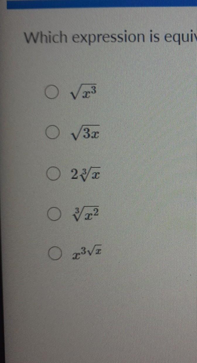 Please help with this question... Which expression is equivalent to x^3/2?​-example-1