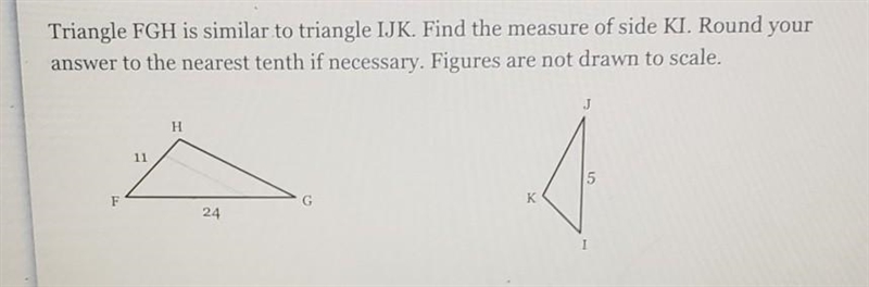 Triangle FGH is similar to triangle IJK. Find the measure of side KI. Round your answer-example-1