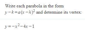 Write each parabola in the form y-k=a(x-h)^2 aand determine its vertex.-example-1