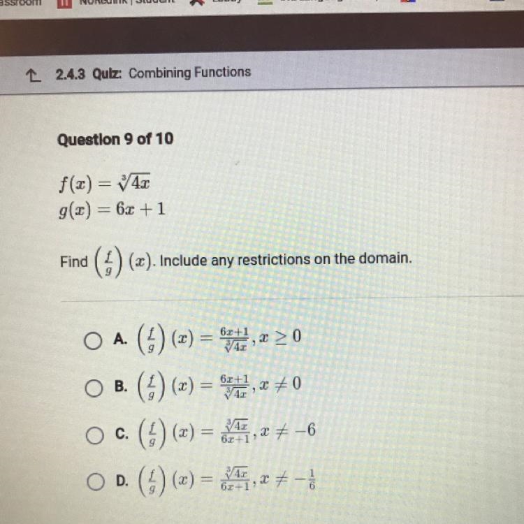 F(x) = 741 g(2) = 63 +1 Find (1) (a). Include any restrictions on the domain. O A-example-1