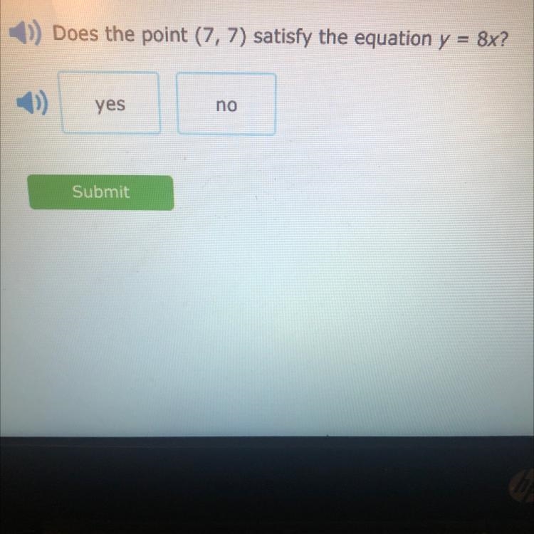 Does the point (7,7) satisfy the equation y =8x?-example-1