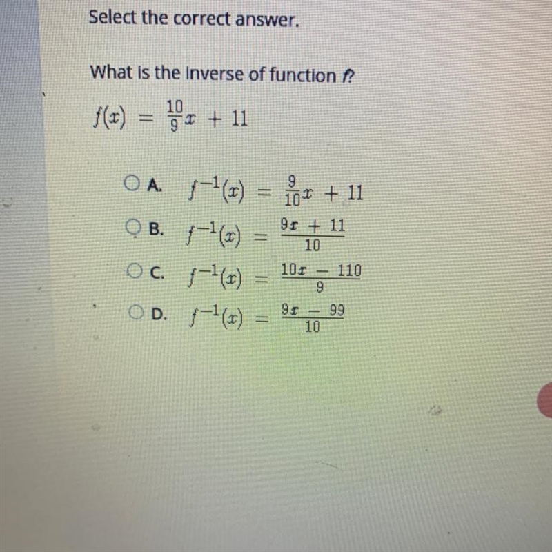 Select the correct answer. What is the Inverse of function ? or + 11 o OA. 1-16x) = for-example-1