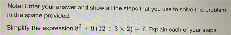 Simplify the expression 8^2+9(12/3*2)-7 Step by step please :)-example-1