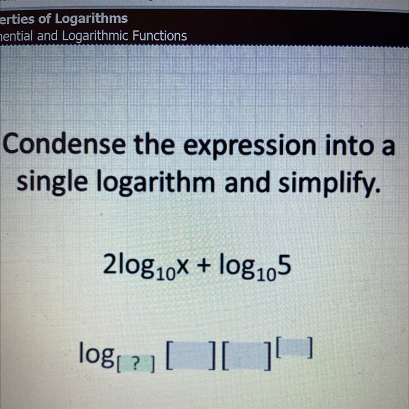 Condense the expression into a single logarithm and simplify. 2log10x + + log105-example-1