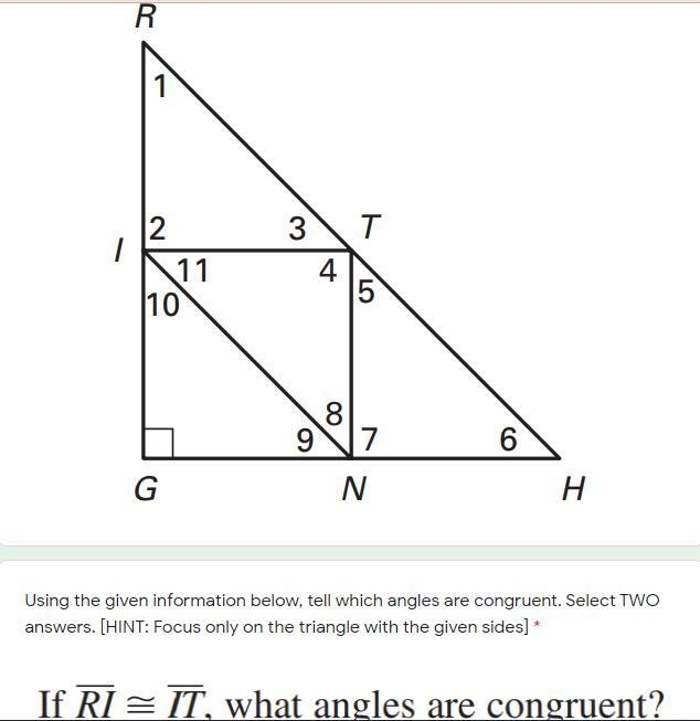 HELP PLEASE !!! Which angles are congruent if RI ≅ IT, what angles are congruent? 1, 2, or-example-1