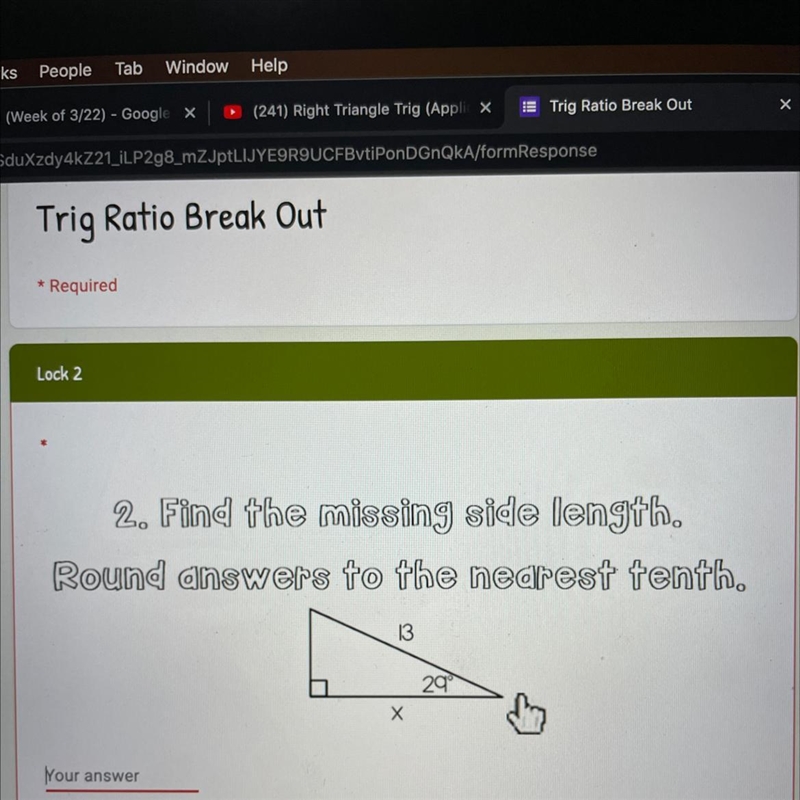 2. Find the missing side length. Round answers to the nearest tenth. 13 29° Х-example-1