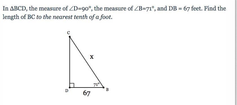 In ΔBCD, the measure of ∠D=90°, the measure of ∠B=71°, and DB = 67 feet. Find the-example-1