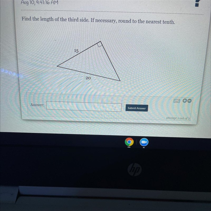 Find the length of the third side. If necessary, round to the nearest tenth. 15 20 Submit-example-1