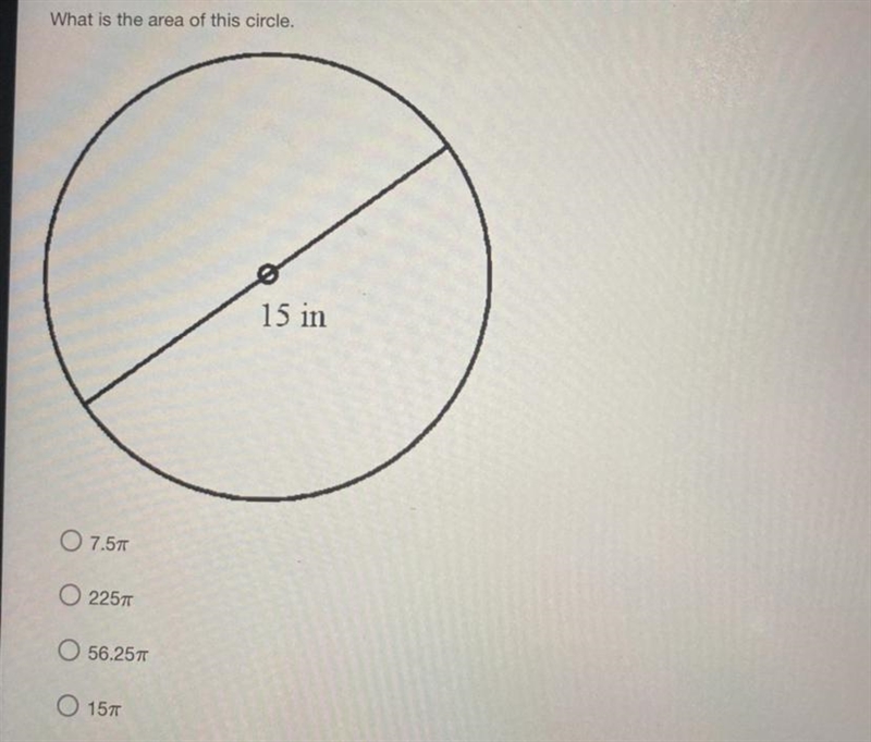 What is the area of this circle. 15 in ??-example-1