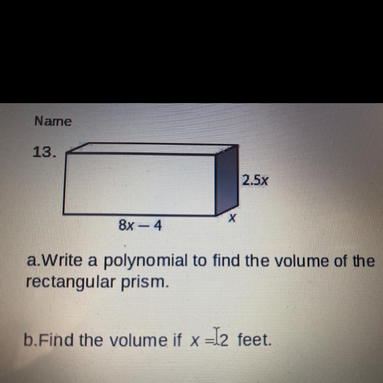 A.Write a polynomial to find the volume of the rectangular prism. b.Find the volume-example-1