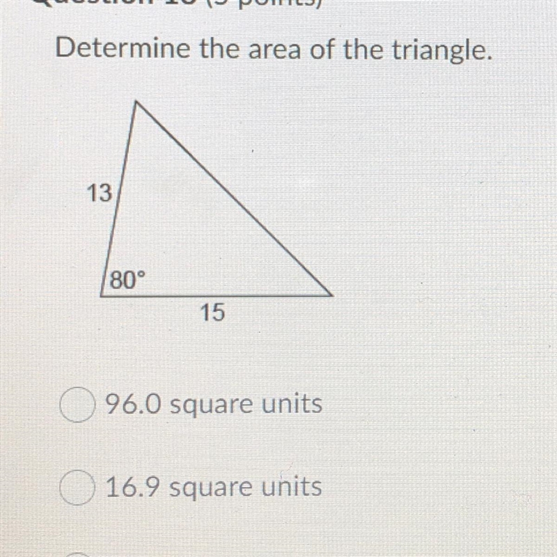 Determine the area of the triangle. 96.0 square units 16.9 square units 192.0 square-example-1