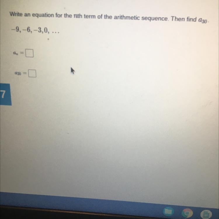 Write an equation for the nth term of the arithmetic sequence. Then find 230 - -9, -6, -3,0, ... = a-example-1