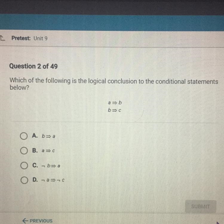 Which of the following is the logical conclusion to the conditional statements below-example-1