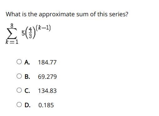 HELPP!! What is the approximate sum of this series?-example-1