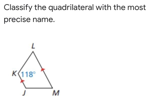 Which one is it ? Parallelogram Kite Trapezoid Rectangle Rhombus Square-example-1