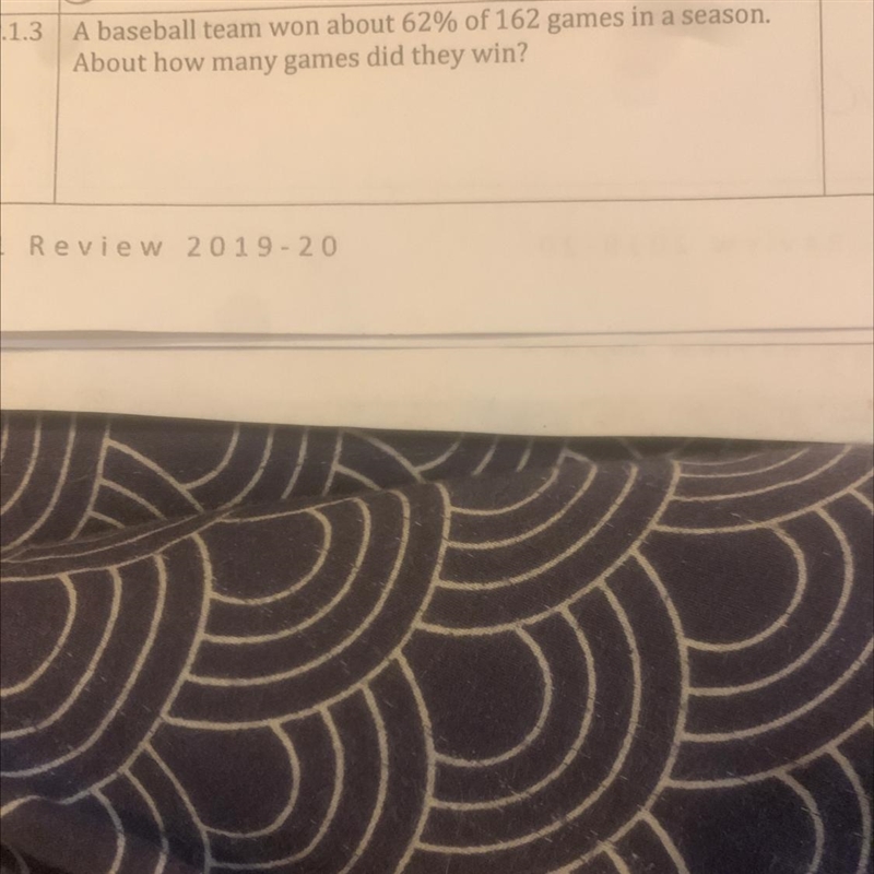 A baseball team won about 62% of 162 games in a season. About how many games did they-example-1