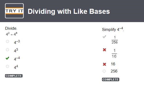 Divide 4^2/4^6 4^-3 4^3 4^-4 4^4 Simplify 4^-4 1/256 1/16 16 256 Answers: 4^-4 1/256-example-1