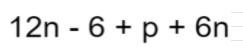 12n-6+p+6n in expressions-example-1