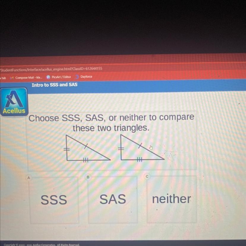 Choose SSS, SAS, or neither to compare these two triangles. 5 th 出 A B с SSS SAS neither-example-1