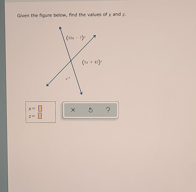 I need help finding the values of X and Z. Please ANYONE help me! ​-example-1