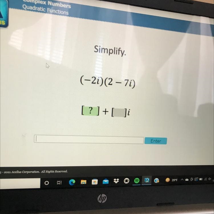 Simplify. ws (-2i)(2 – 7i) [?]+[li Please help-example-1