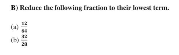 Reduce the following fractto their lowest form​-example-1