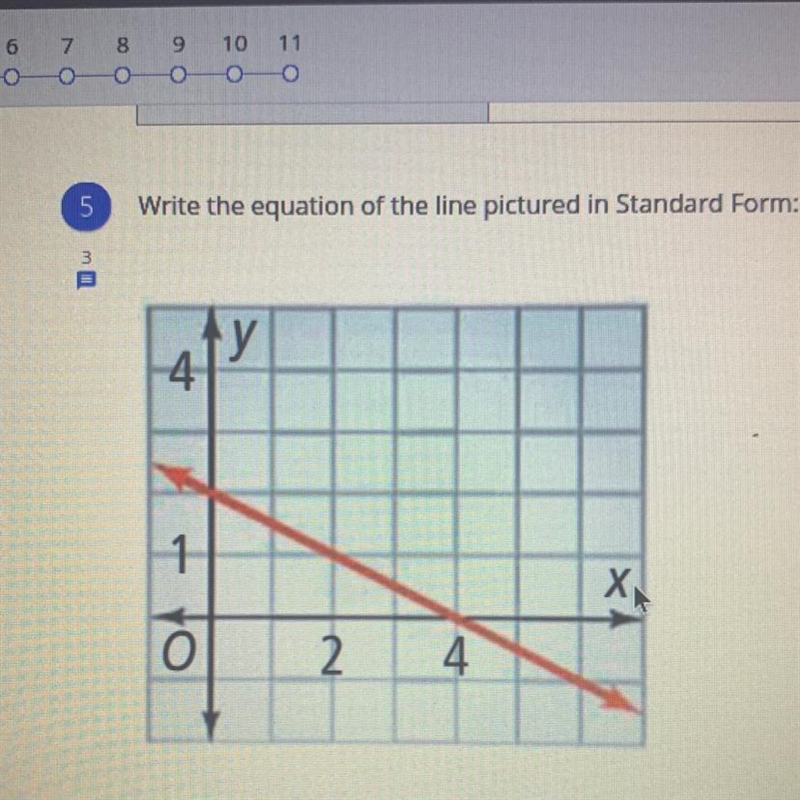 Write the equation of the line pictured in standard form￼-example-1