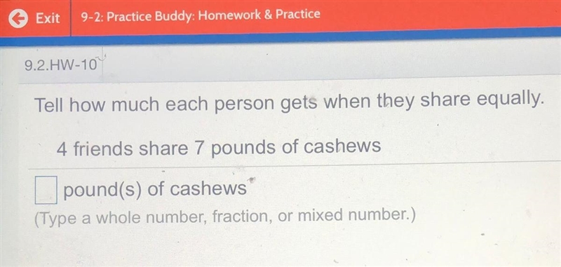 Tell how much each person gets when they share equally 4 friends share 7 pounds of-example-1