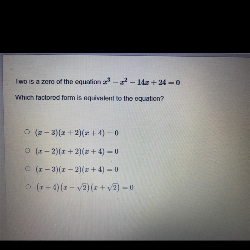 Two is a zero of the equation 3 - 2 140 +24=0. Which factored form is equivalent to-example-1