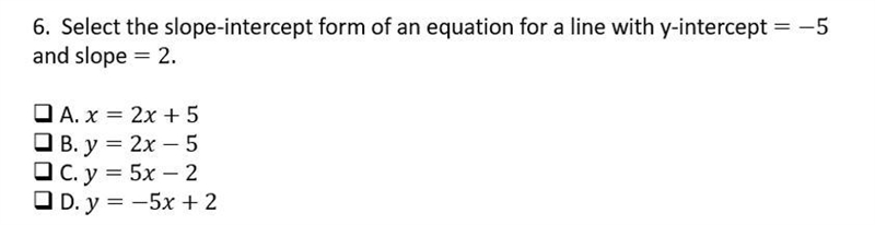 Select the slope intercept form of an equation for a line with y-intercept =-5 and-example-1