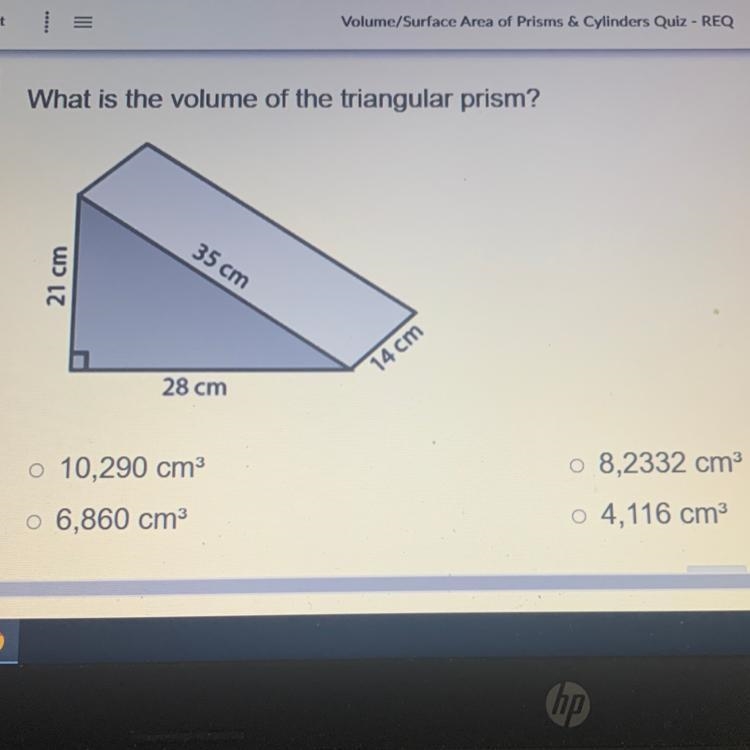 What is the volume of the triangular prism? 35 cm 21 cm 14 cm 28 cm o 10,290 cm o-example-1