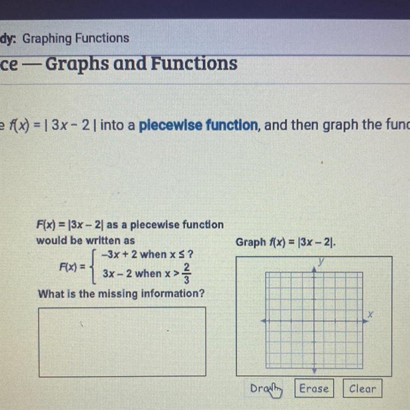 Graph f(x) = |3x - 2). Fx) = (3x-2 as a plecewise function would be written as -3x-example-1