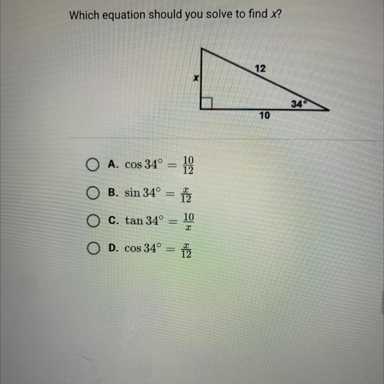 Which equation should you solve to find x? 12 X х 34° 10-example-1