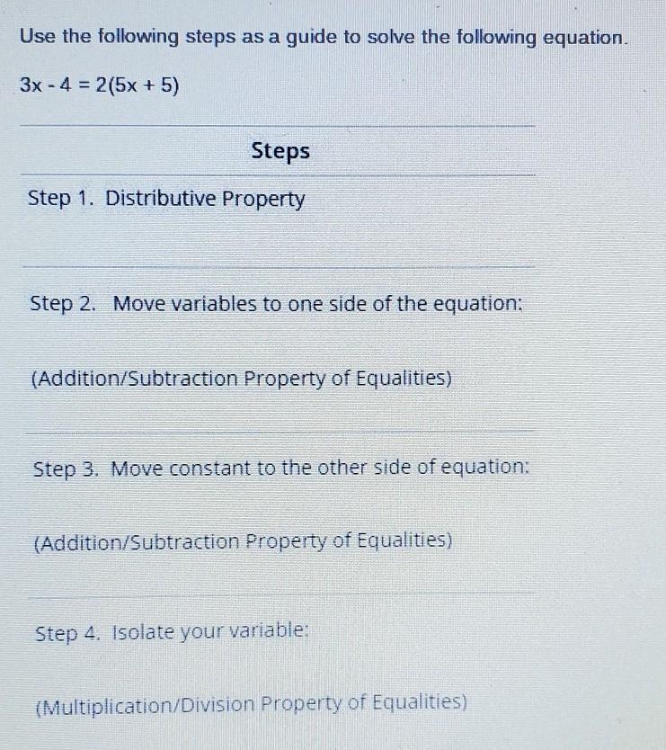 Use the following steps as a guide to solve the following equation. 3x -4 = 2(5x + 5) Steps-example-1