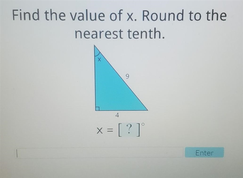 Find the value of x. Round to the nearest tenth. 9 4 x = [?]​-example-1