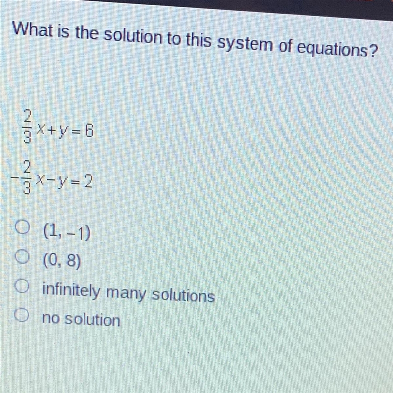 What is the solution to this system of equations? 2x+y = 6 - - x - y = 2 0 0 (1, -1) (0,8) infinitely-example-1