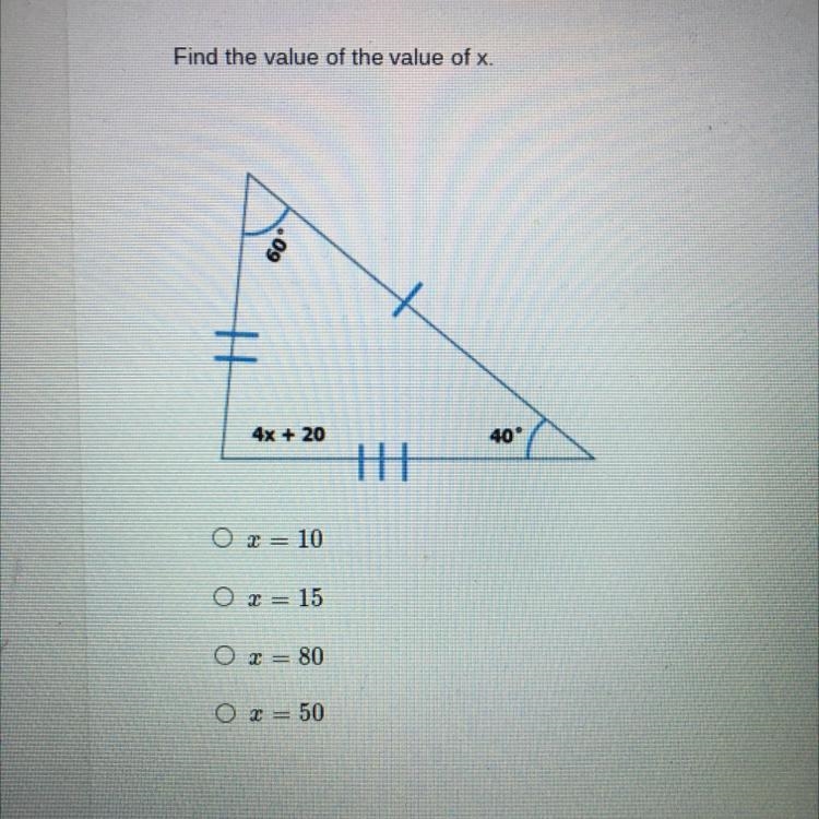 Find the value of the value of x. 09 HH 4x + 20 40 th O2 = 10 O2 = 15 O r = 80 O r-example-1