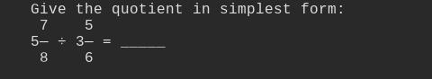 Give the ''''quotient'''' in simplest form:-example-1