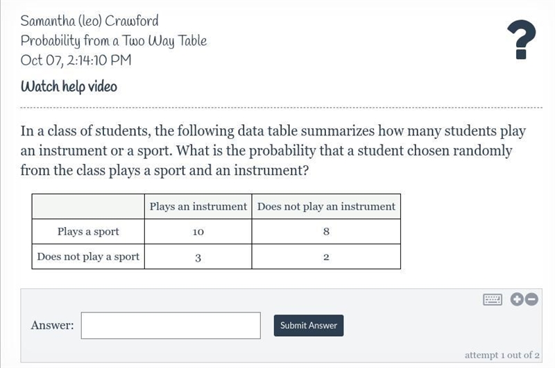 In a class of students, the following data table summarizes how many students play-example-1