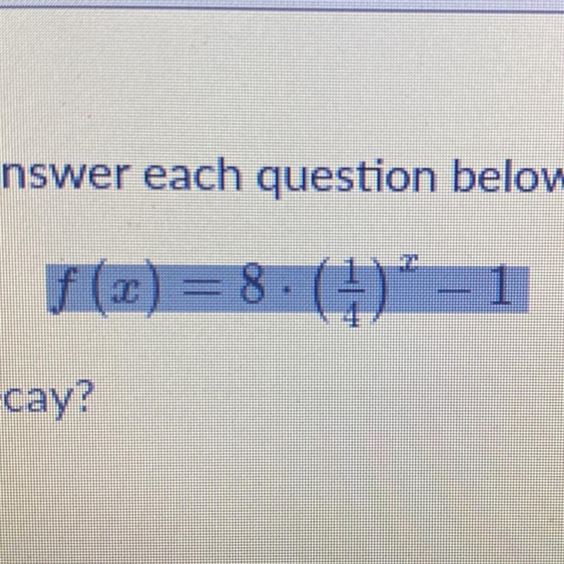 Given the following equation answer each question below. Is the following a growth-example-1