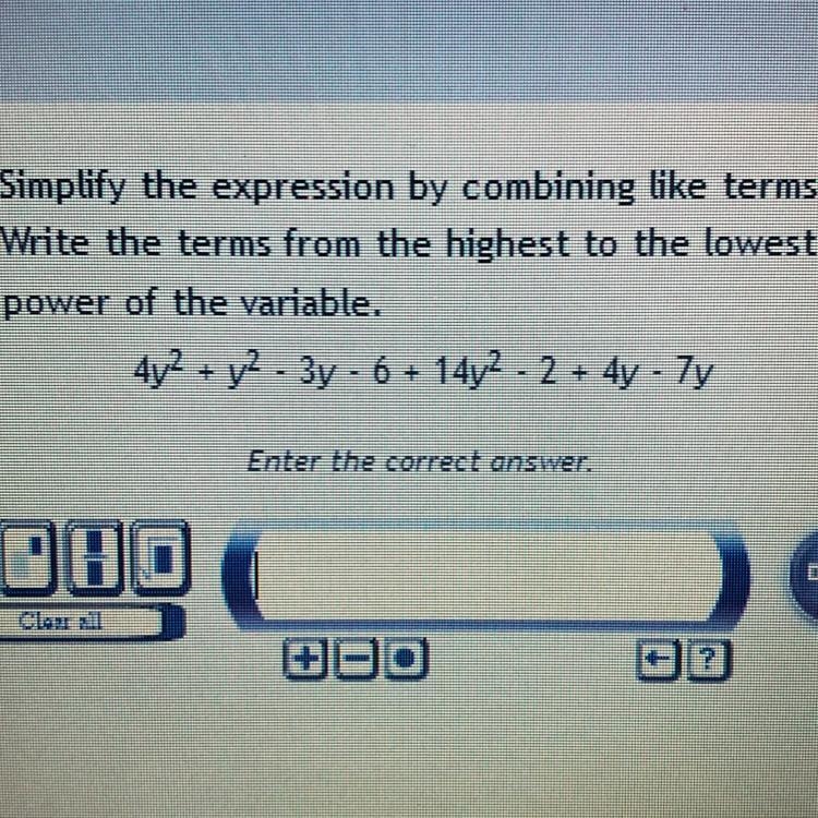 Simplify the expression by combining like terms. Write the terms from the highest-example-1