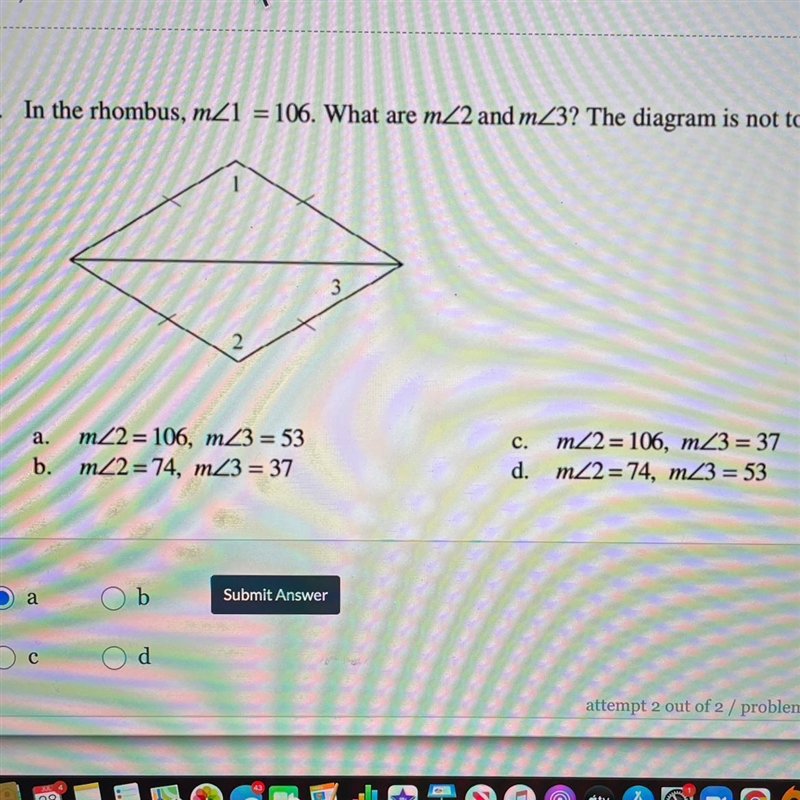 In the rhombus, m angle 1 equals 106. What are m angles 2 and 3?-example-1